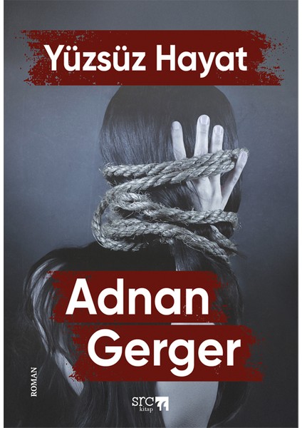 Yüzsüz Hayat - Adnan Gerger