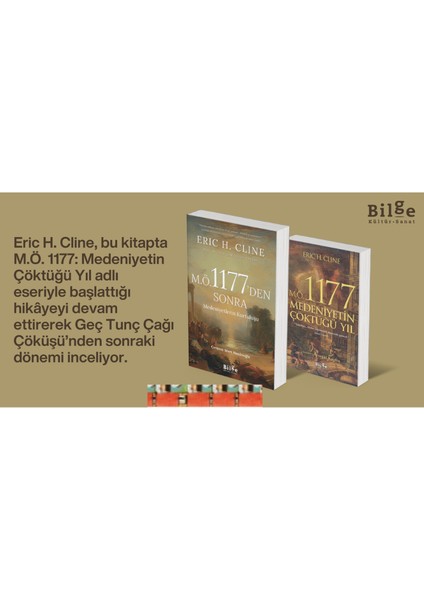 Eric H. Cline- Medeniyetin Çöktüğü Yıl M.ö. 1177 + M.ö. 1177'DEN Sonra-Medeniyetlerin M.ö. 1177 (2kitap9 fiyatları