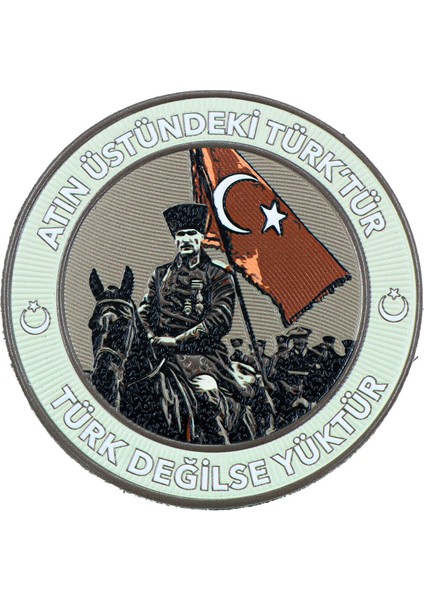 Atın Üstünde Ki Türk'tür Peç - Patch 9 cm