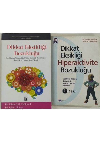 Dikkat Eksikliği Bozukluğu :çocukluktan Yetişkinliğe+Dikkat Eksikliği Hiperaktivite Bozukluğu
