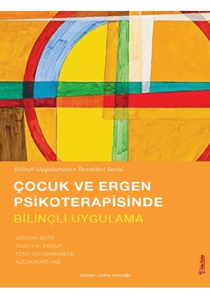 Çocuk ve Ergen Psikoterapisinde Bilinçli Uygulama - Jordan Bate
