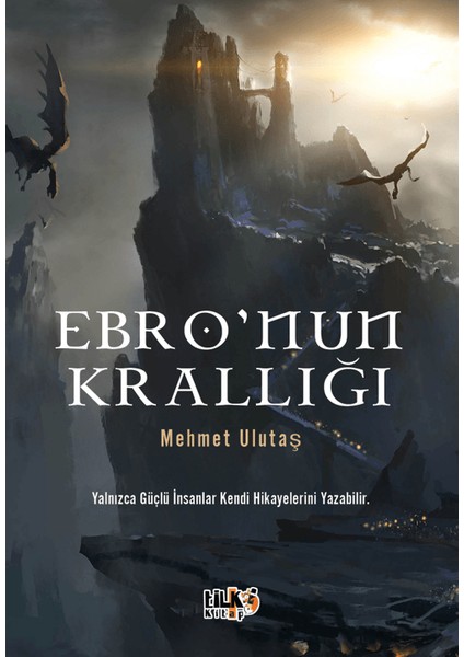 Ebro`nun Krallığı - Mehmet Ulutaş