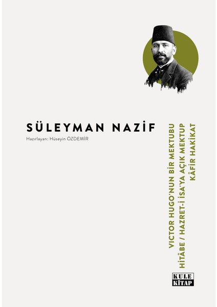 Victor Hugo Hitabe Hz. İsa`ya Açık Mektup / Kafir Hakikat - Süleyman Nazif