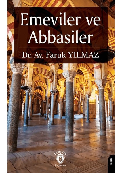 Emeviler ve Abbasiler - Faruk Yılmaz