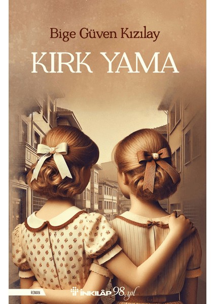 Kırk Yama - Bige Güven Kızılay