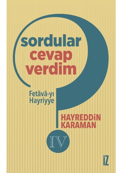 Sordular Cevap Verdim IV - Hayreddin Karaman