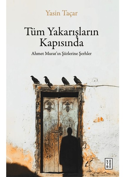 Tüm Yakarışların Kapısında - Yasin Taçar