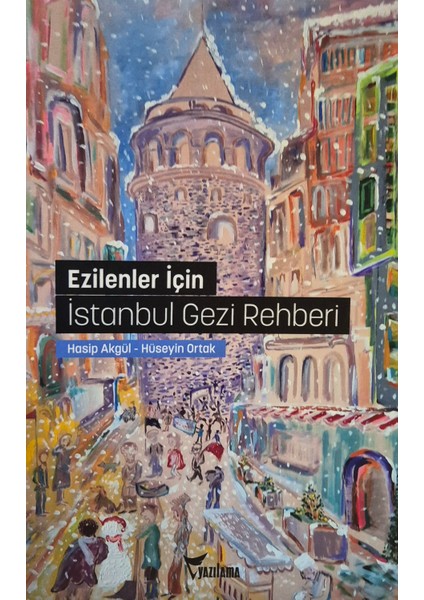 Ezilenler Için Istanbul Gezi Rehberi