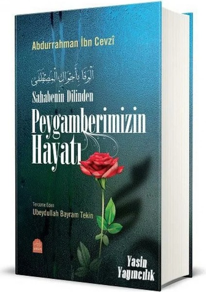 Sahabenin Dilinden Peygamberimizin Hayatı