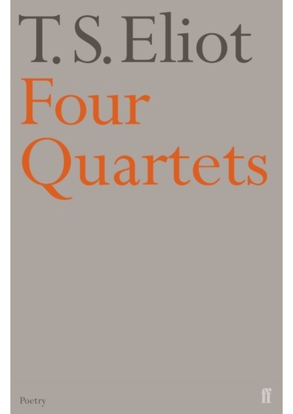 Four Quartets - T. S. Eliot