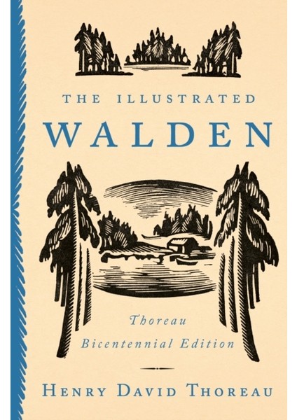 Illustrated Walden / Thoreau Bicentennial Edition - Henry David Thoreau