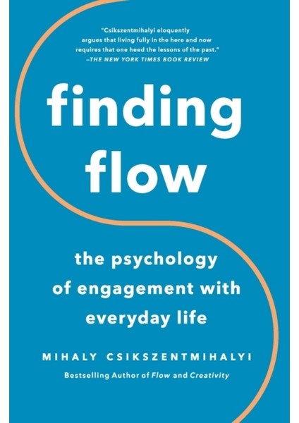 Finding Flow / Psychology Of Engagement With Everyday Life - Mihaly Csikszentmihalyi