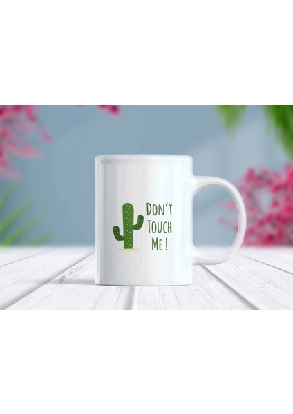 Don't Touch Me Yazılı Kaktüslü Esprili Komik Yazılı Kupa Bardak