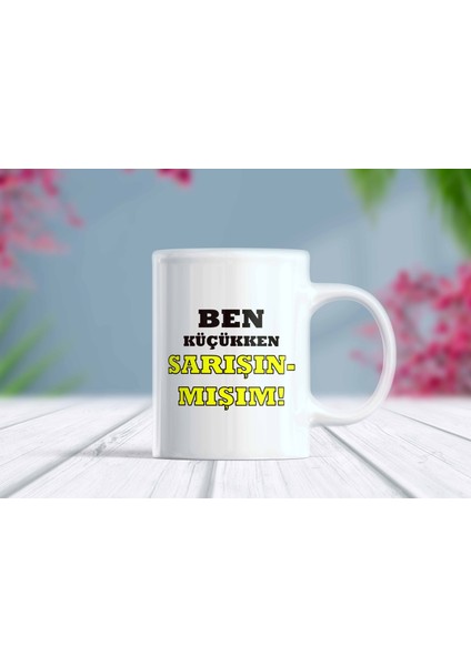 Ben Küçükken Sarışınmışım Yazılı Komik Esprili Kupa Bardak