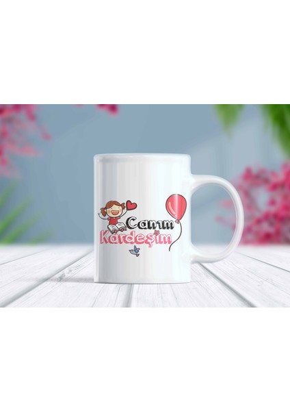 Canım Kardeşim Yazılı Kupa Bardak