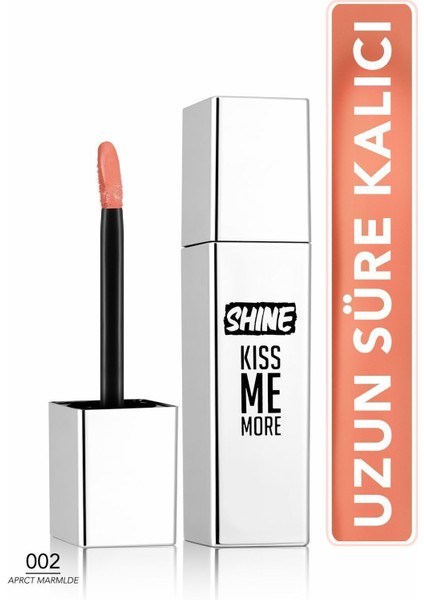 Shine Kiss Me More Uzun Süre Kalıcı & Parlak Bitişli Likit Ruj - 002 Marmalade