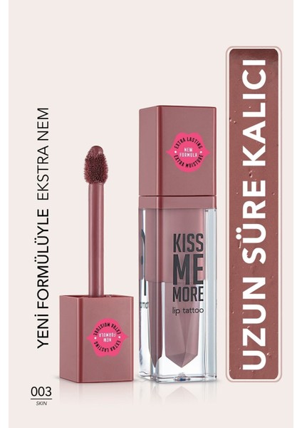 Uzun Süre Kalıcı Mat Ruj - Kiss Me MORE-003 SKIN-8682536040648