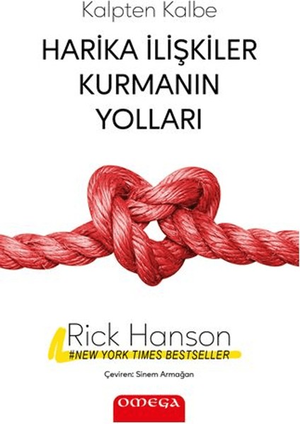Harika İlişkiler Kurmanın Yolları - Rick Hanson