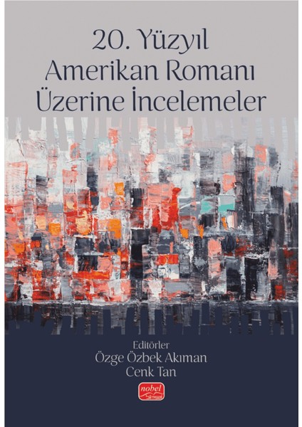 20. Yüzyıl Amerikan Romanı Üzerine İncelemeler