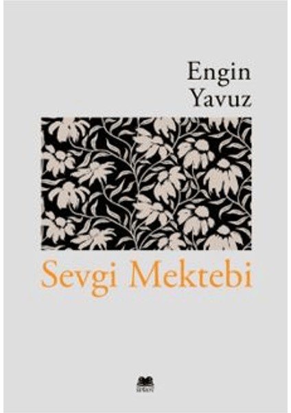 Sevgi Mektebi - Engin Yavuz
