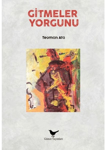 Gitmeler Yorgunu - Teoman Ata