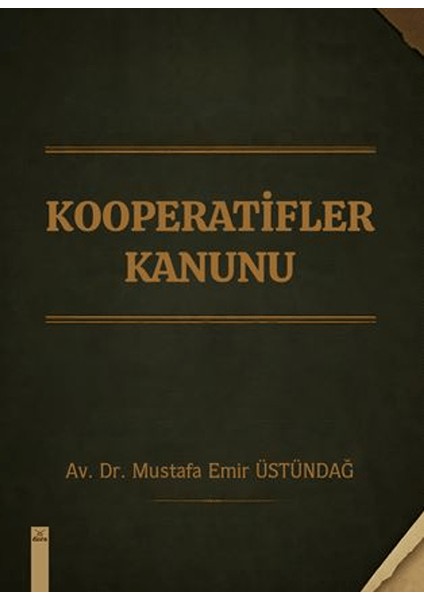 Kooperatifler Kanunu - Mustafa Emir Üstündağ