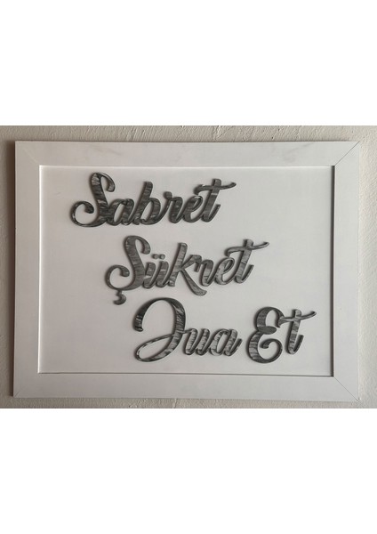 Sabret, Şükret, Dua Et, Ahşap Dekoratif Tablo 75 x 100 cm fiyatları