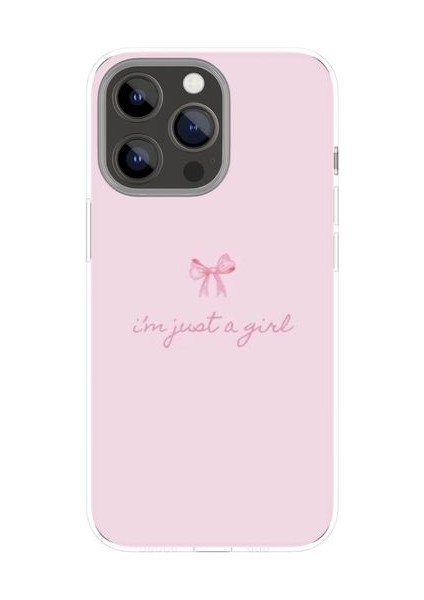 Pinky I Am Just A Girl iPhone Tüm Modellere Uyumlu Kılıf iPhone 6,7,8,x,11,12,13,14,15,16 Plus