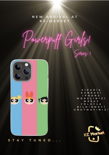 Powerpuff Girls iPhone Tüm Modellere Uyumlu Kılıf iPhone 6,7,8,x,11,12,13,14,15,16 Plus