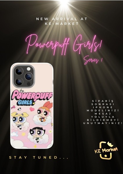 Power Puff Girls iPhone Tüm Modellere Uyumlu Kılıf iPhone 6,7,8,x,11,12,13,14,15,16 Plus