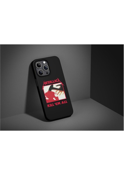 Metallica Kill Them All iPhone Tüm Modellere Uyumlu Kılıf iPhone 6,7,8,x,11,12,13,14,15,16 Plus