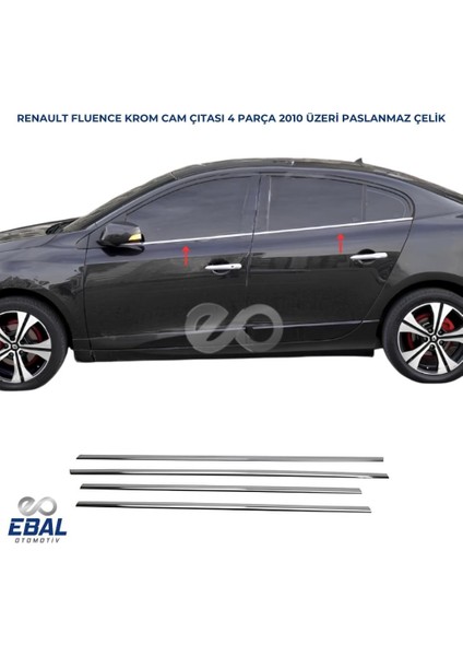 Renault Fluence Krom Cam Çıtası 4 Prç. 2010 üzeri Paslanmaz Çelik