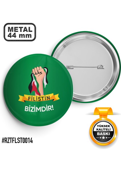 Filistin Bizimdir İğneli Rozet 44 mm