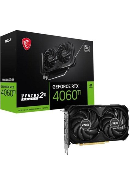 16GB RTX4060TI Ventus 2x Black 16G Oc Gddr6 128BIT Hdmı Dp Pcıe 4.0