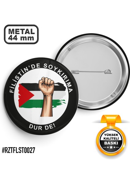 Soykırıma Dur De! İğneli Rozet 44 mm