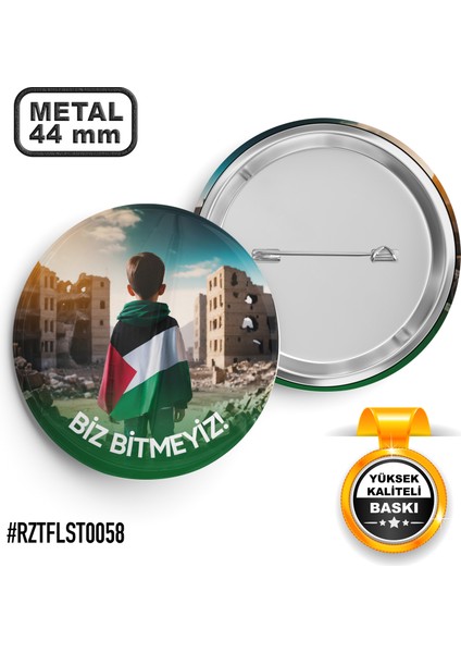 Biz Bitmeyiz Bayrak İğneli Rozet 44 mm