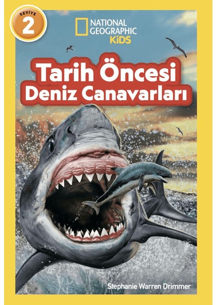 National Geographic Kids / Tarih Öncesi Deniz Canavarları - Stephanie Warren Drimmer