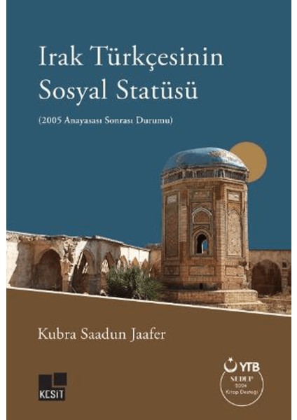 Irak Türkçesinin Sosyal Statüsü (2005 Anayasası Sonrası Durumu) - Kubra Saadun Jaafer