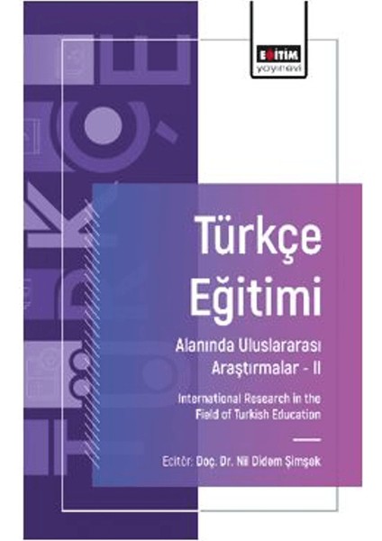 Türkçe Eğitimi Alanında Uluslararası Araştırmalar II - Ebru Kabakçı