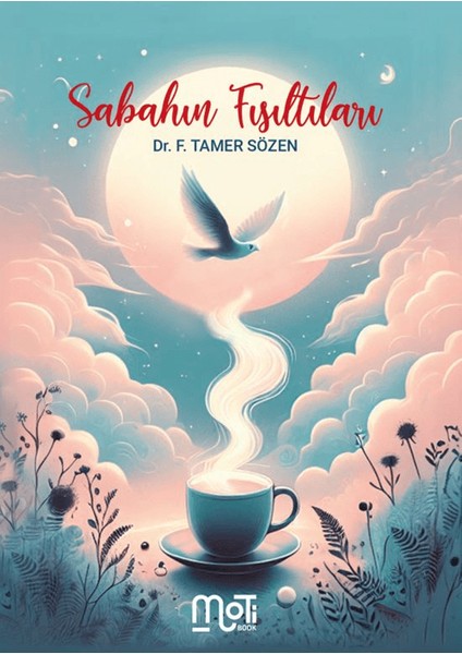 Sabahın Fısıltıları - F. Tamer Sözen