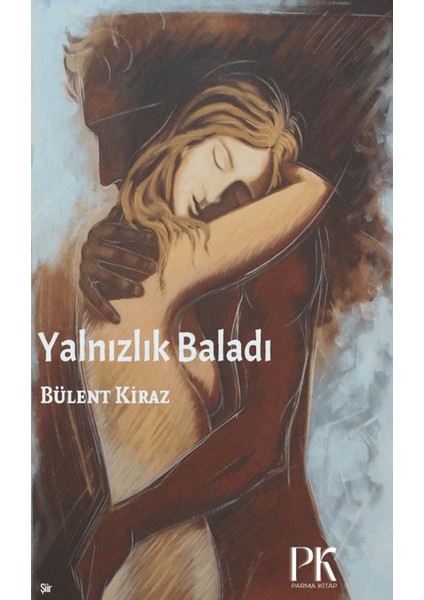 Yalnızlık Baladı - Bülent Kiraz