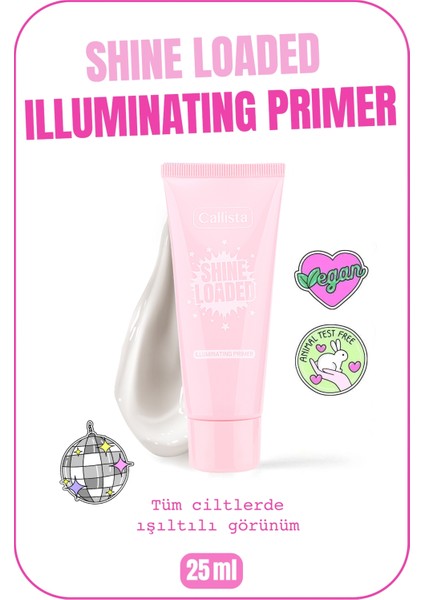 Shine Loaded Illuminating Primer Işıltılı Makyaj Bazı