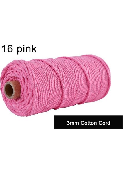 16 Pembe Tarzı 100MROLL 100% Makrome Pamuk Kordon 3mm Renkli Sicim Dize Kordon Doğal Pamuk Halat Dıy El Sanatları Örgü Kordon Ev Tekstili (Yurt Dışından)
