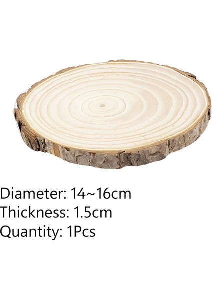 1 Adet 1.5cm 14-16CM Tarzı Paketi Doğal Çam Yuvarlak Bitmemiş Ahşap Dilimleri Ağaç Kabuğu ile Daireler Günlük Diskler Dıy El Sanatları Düğün Parti Boyama (Yurt Dışından)