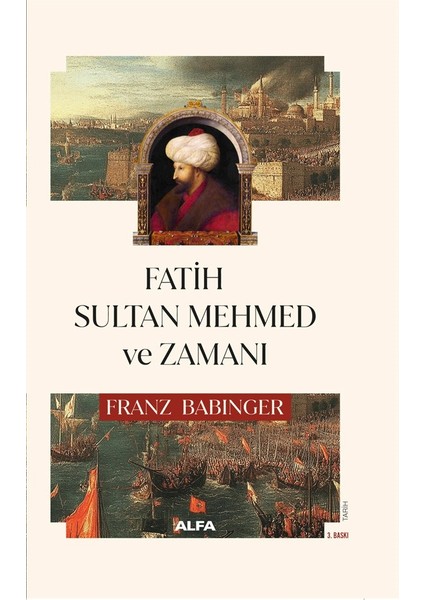 Fatih Sultan Mehmed ve Zamanı (Ciltli) - Franz Babinger