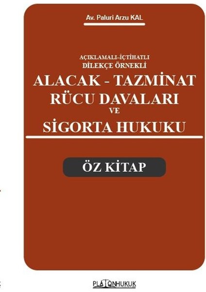 Alacak Tazminat Rücu Davaları ve Sigorta Hukuku Öz Kitap