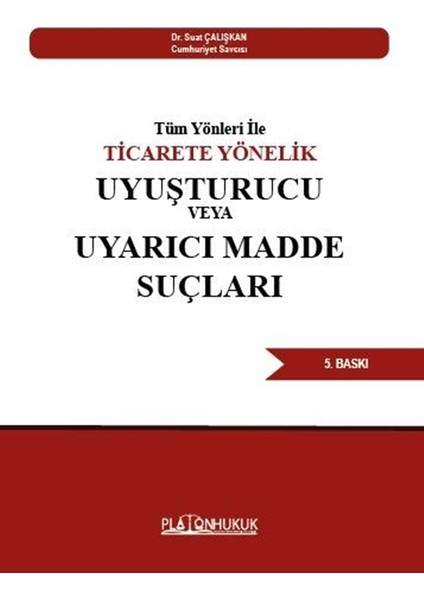 Ticarete Yönelik Uyuşturucu Veya Uyarıcı Madde Suçları 5. Baskı