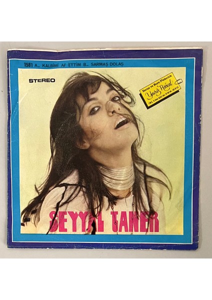 Seyyal Taner Kalbimi Af Ettim - Sarmaş Dolaş 45 Lik Plak (Orjinal 1976 Dönem Baskı)