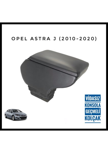 Opel Astra J (2010-2020) Vidasız Konsola Geçmeli Kolçak