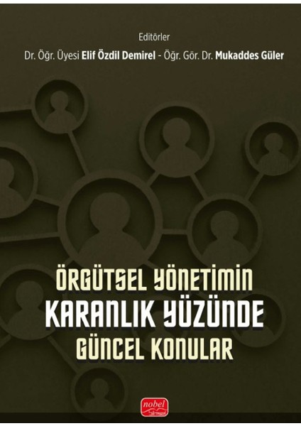 Örgütsel Yönetimin Karanlık Yüzünde Güncel Konular